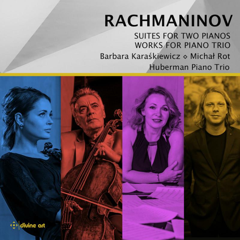 Picture of Barbara Karaskiewicz; Michal Rot; Huberman Piano Trio - Rachmaninov: Suites for Two Pianos & Works for Piano Trio