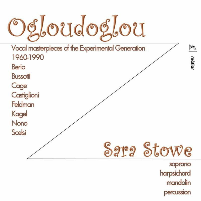 Picture of Sara Stowe - Ogloudoglou - Vocal Masterpieces of the Experimental Generation