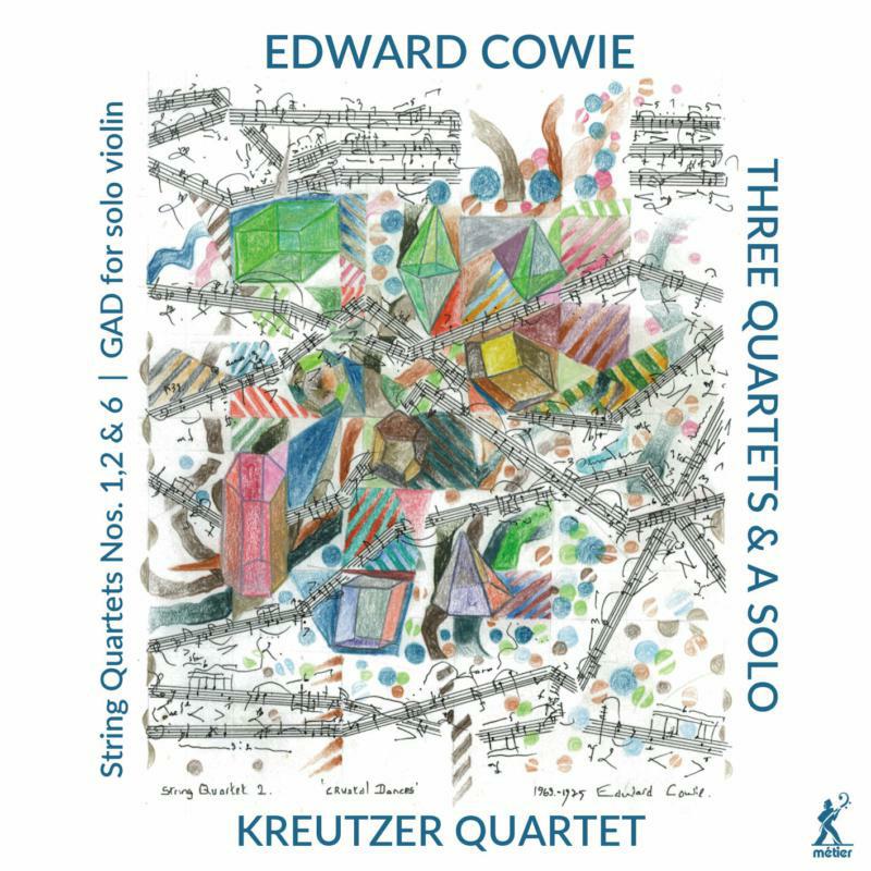 Picture of Kreutzer Quartet - Edward Cowie: Three String Quartets & a Solo