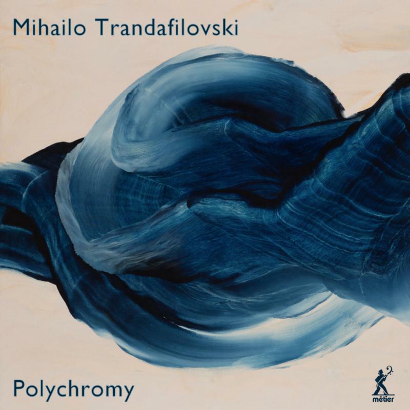 Picture of Peter Sheppard Sk�rved; Roger Heaton; Mihailo Trandafilovski; Linda Merrick; Roderick Chadwick; Neil Heyde; Saki Kato; Hugh Millington - Mihailo Trandafilovski: Polychromy