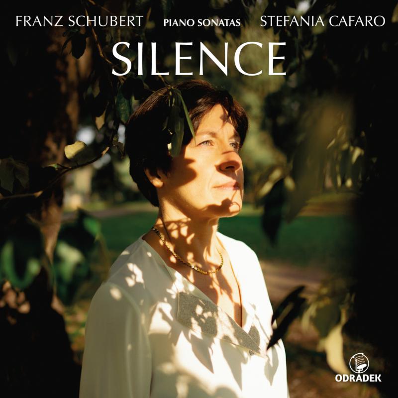 Picture of Stefania Cafaro - Silence: Piano Sonatas by Schubert