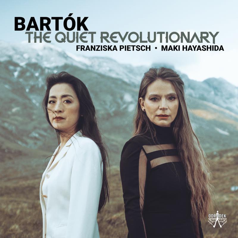 Picture of Franziska Pietsch & Maki Hayashida - Bartok: The Quiet Revolutionary
