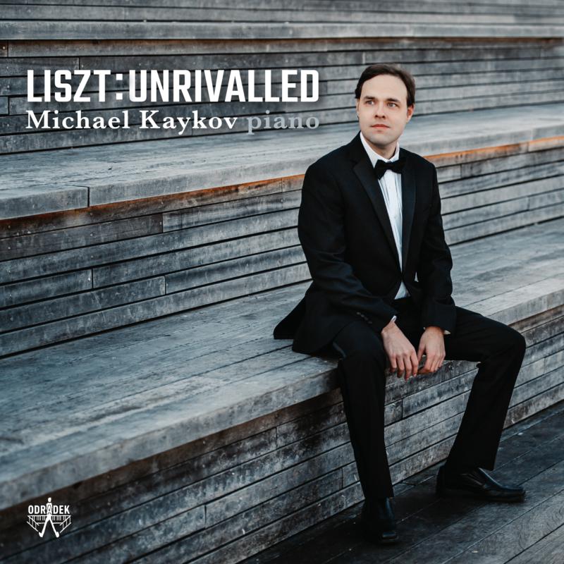 Picture of Michael Kaykov - Liszt: Unrivalled