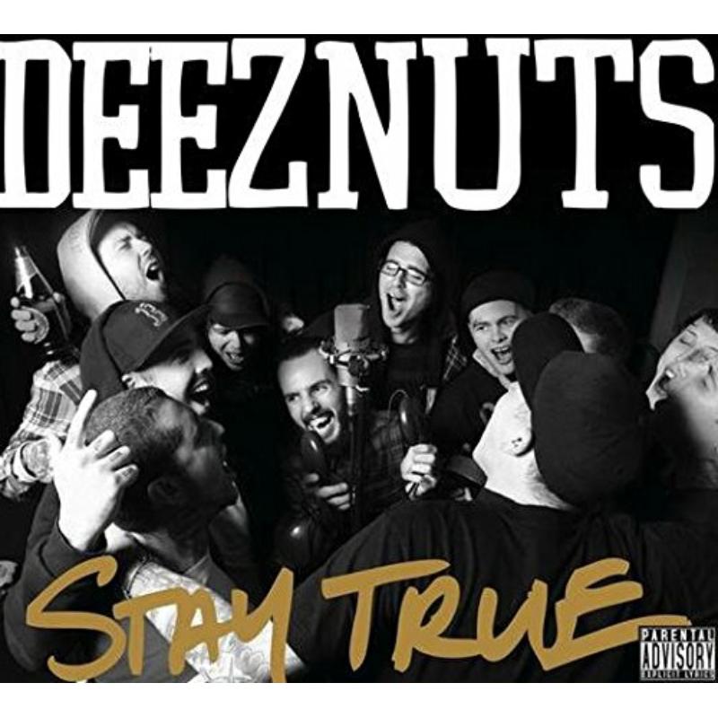 Picture of Deez Nuts - Stay True