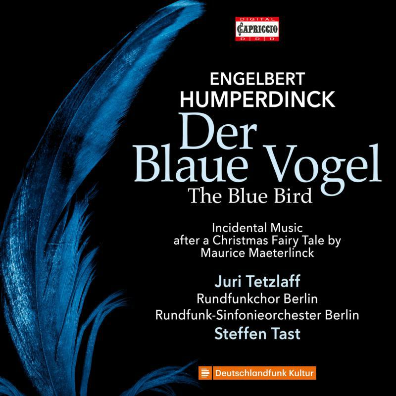 Picture of HUMPERDINCK:DER BLAUE VOGEL - Engelbert Humperdinck: Der Blaue Vogel (The Blue Bird); Incidental Music after a Christmas Fairy Tale by Maurice Maeterl