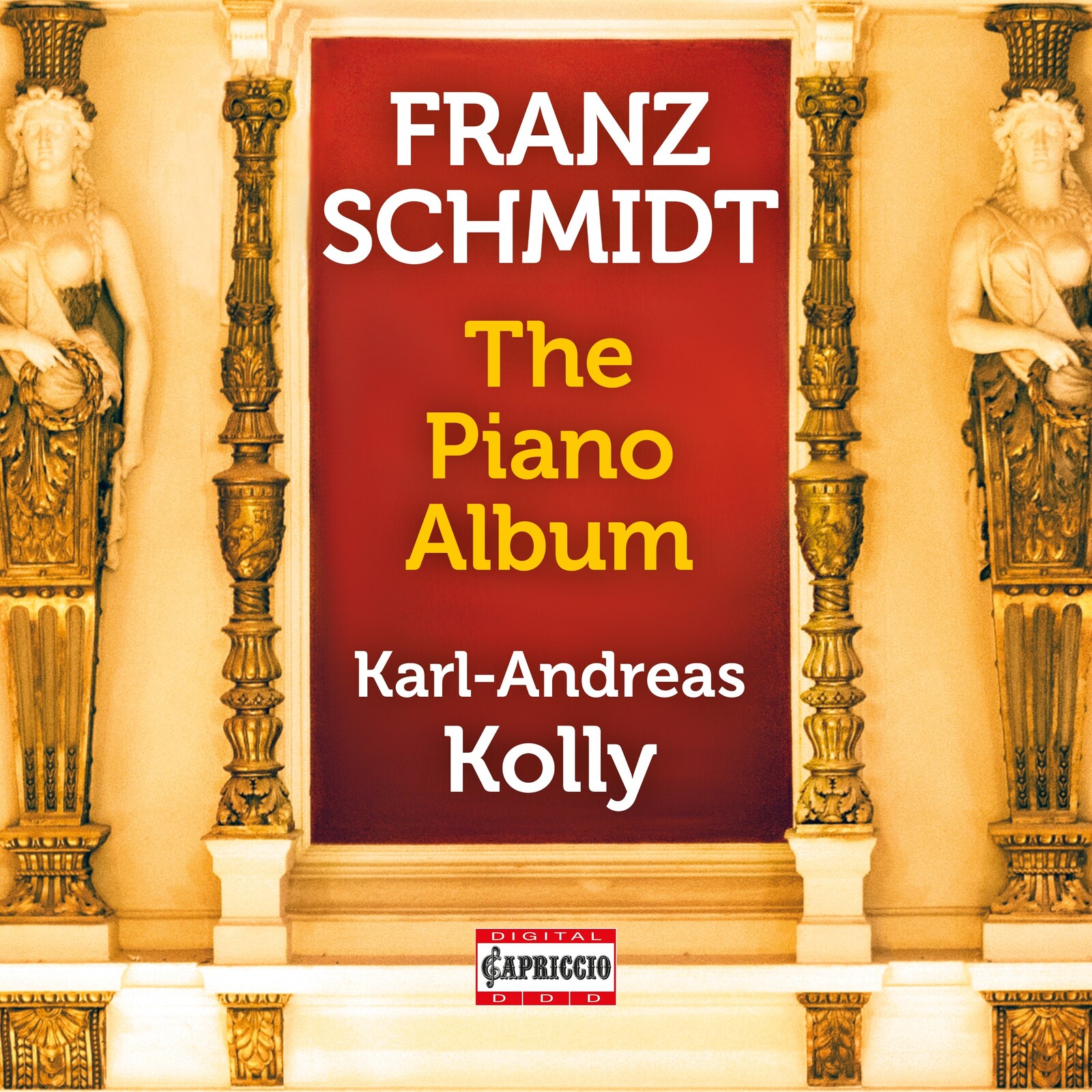 Picture of Karl-Andreas Kolly - Franz Schmidt: The Piano Album