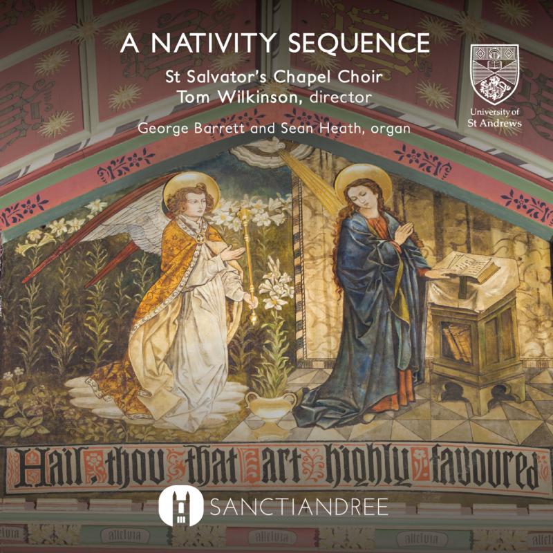 Picture of St Salvator's Chapel Choir & Tom Wilkinson - A Nativity Sequence