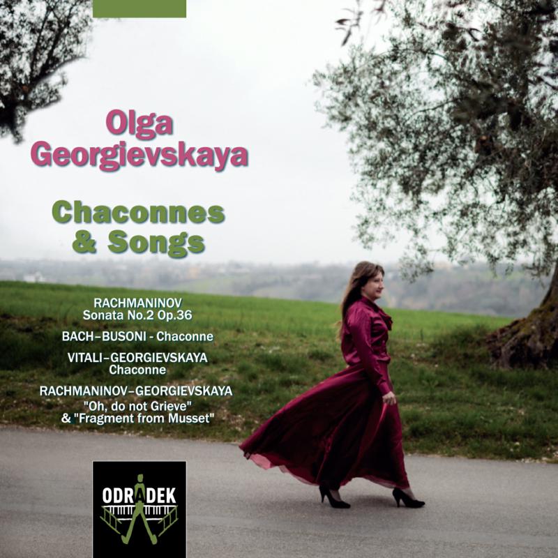 Picture of Olga Georgievskaya - Chaconnes & Songs - Bach-Busoni, Rachmaninov, Vitali-Georgievskaya