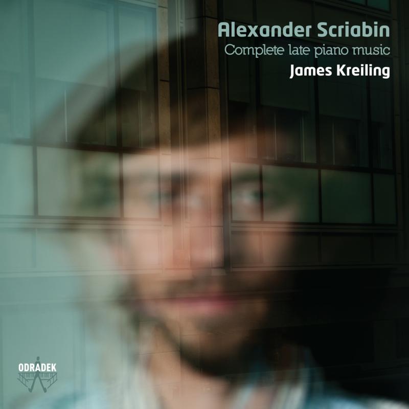 Picture of James Kreiling - Scriabin: Complete Late Piano Music