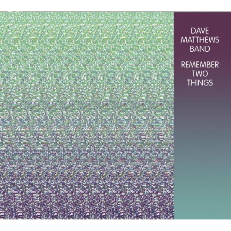 Picture of Dave Matthews Band - Remember Two Things