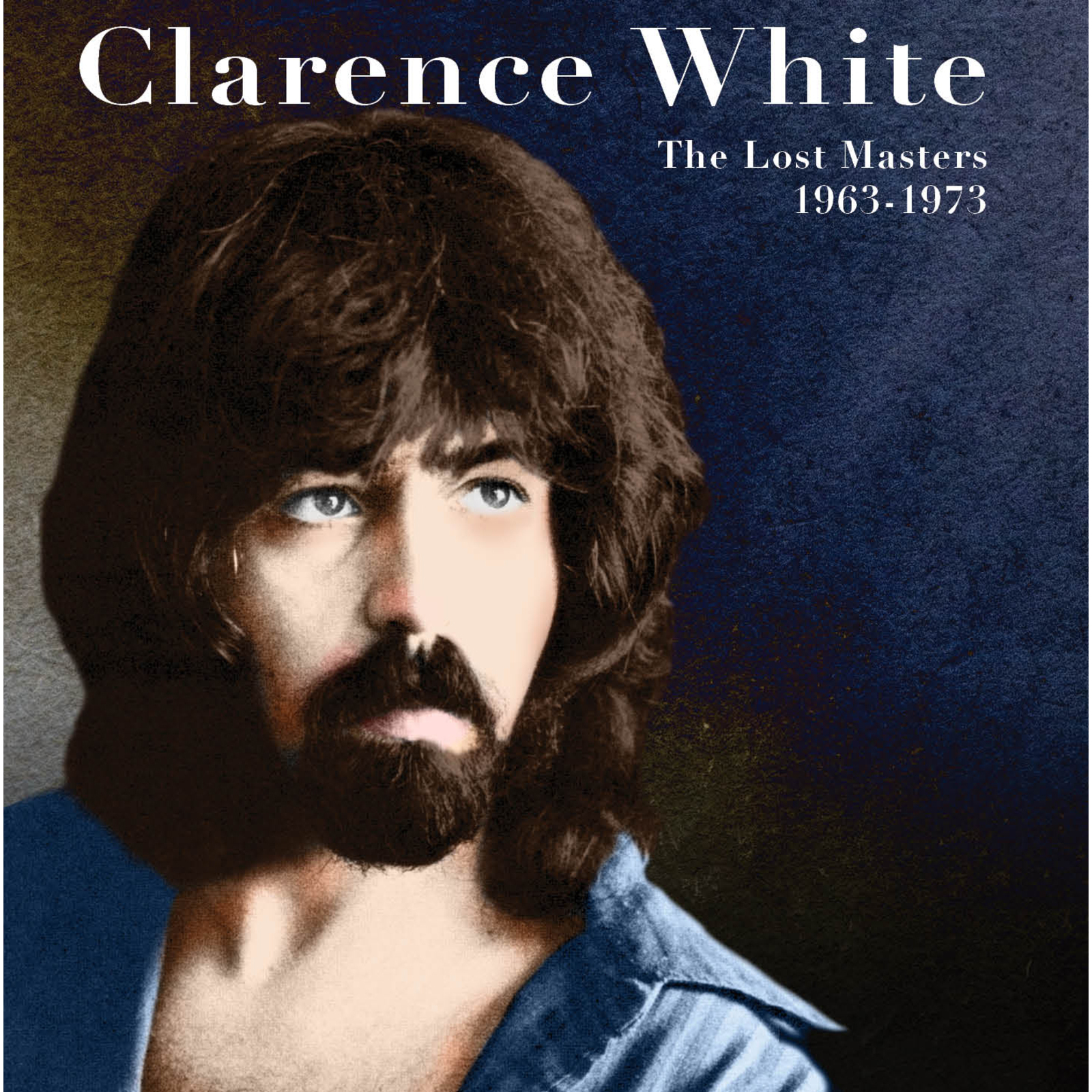 Picture of Clarence White - The Lost Masters 1963-1973