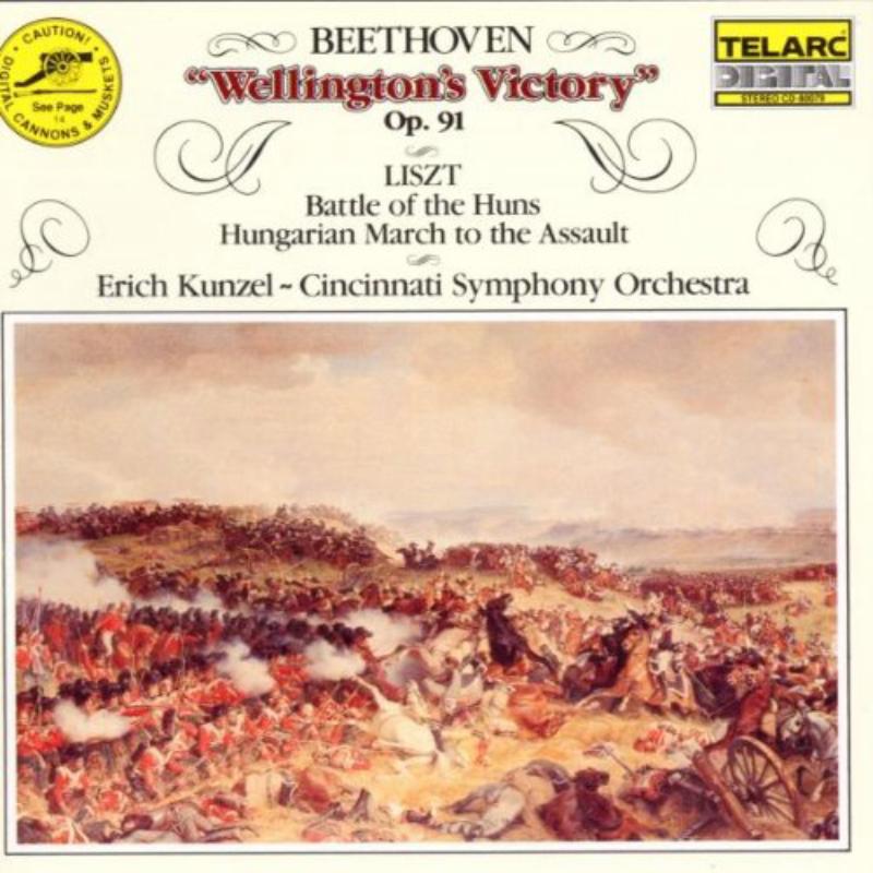 Picture of Cincinnati Pops Orchestra & Erich Kunzel - Beethoven: Wellington's Victory, Liszt: Battle Of The Huns, Hungarian March To The Assault