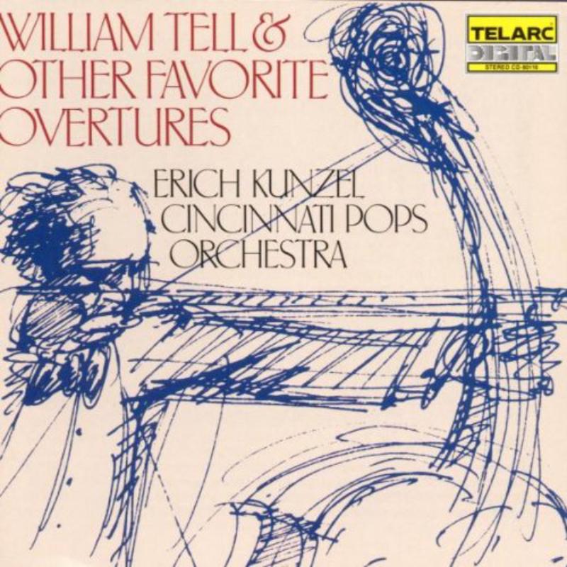 Picture of Cincinnati Pops Orchestra & Erich Kunzel - William Tell & Other Favorite Overtures