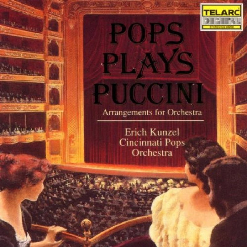 Picture of Cincinnati Pops Orchestra & Erich Kunzel - Pops Plays Puccini