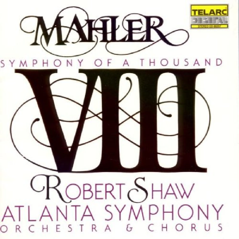 Picture of Robert Shaw - Mahler: Symphony No. 8 Symphony of a Thousand