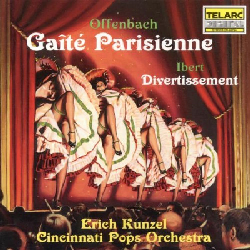 Picture of Cincinnati Pops Orchestra & Erich Kunzel - Offenbach: Gaite Parisienne; Ibert: Divertissement