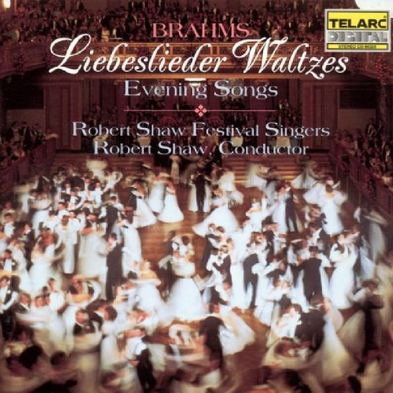 Picture of Robert Shaw - Brahms: Liebeslieder Waltzes