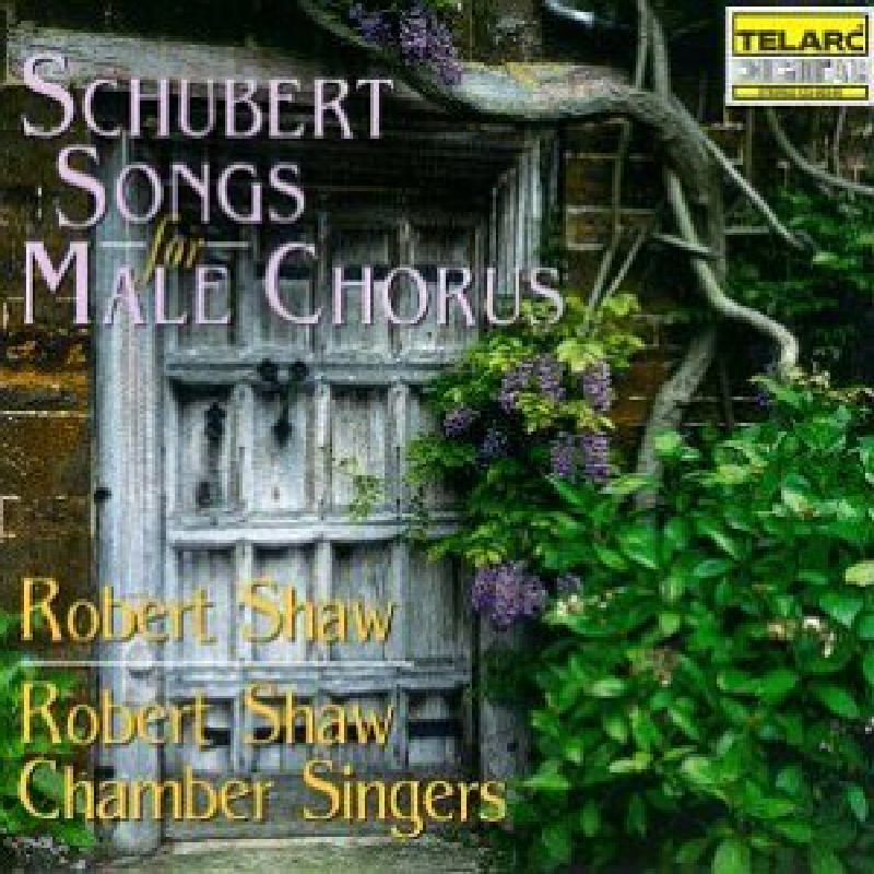 Picture of Robert Shaw - Schubert: Songs for Male Chorus