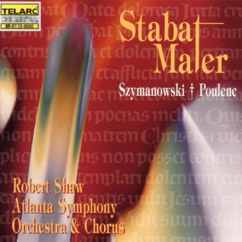 Picture of Robert Shaw - Szymanowski & Poulenc: Stabat Mater