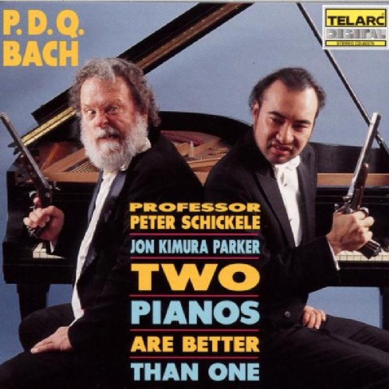 Picture of P.D.Q. Bach - P.D.Q. Bach: Two Pianos Are Better Than One