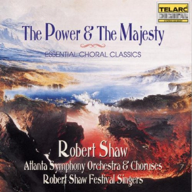 Picture of Atlanta Symphony Orchestra & Robert Shaw - The Power & The Majesty - Essential Choral Classics