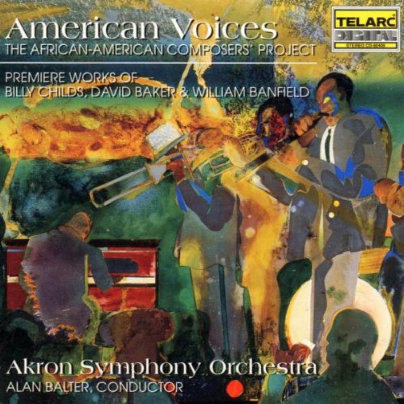 Picture of Akron Symphony Orchestra & Alan Balter - American Voices - Premiere Works Of Billy Childs, David Baker & William Banfield