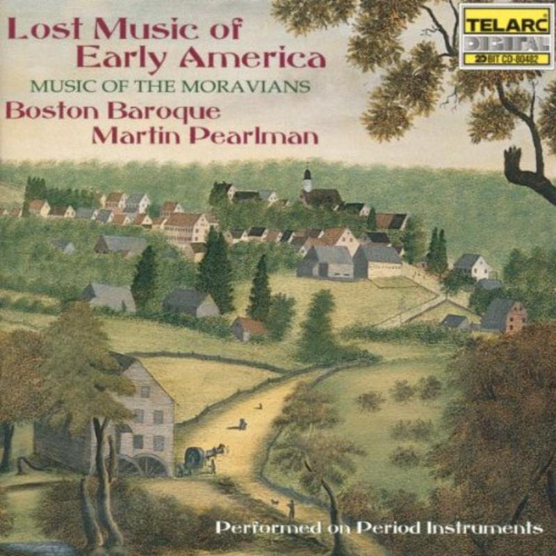 Picture of Boston Baroque & Martin Pearlman - Lost Music of Early America: Music of the Moravians