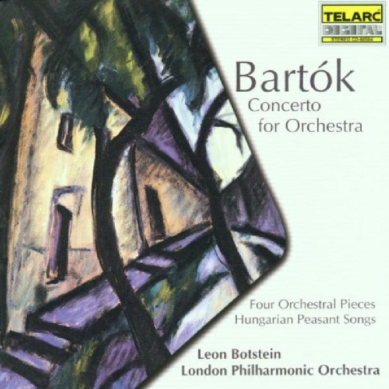 Picture of London Philharmonic Orchestra & Leon Botstein - Bartok: Concerto for Orchestra; Four Orchestral Pieces; Hungarian Peasant Songs