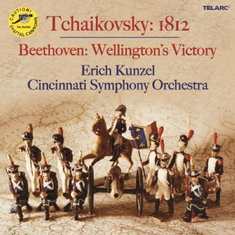 Picture of Cincinnati Pops Orchestra & Erich Kunzel - Tchaikovsky: 1812 Overture; Beethoven: Wellington's Victory