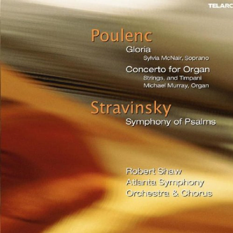 Picture of Atlantic Symphony Orchestra & Robert Shaw - Poulenc: Gloria; Concerto for Organ; Stravinsky: Symphony of Psalms