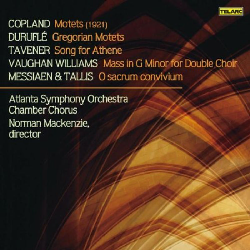 Picture of Atlanta Symphony Orchestra Chamber Chorus & Norman Mackenzie - Copland: Motets; Durufle: Gregorian Motets; Tavener: Song for Athene