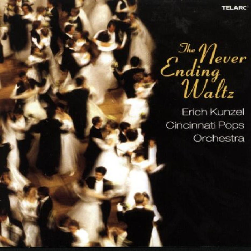 Picture of Cincinnati Pops Orchestra & Erich Kunzel - The Never Ending Waltz