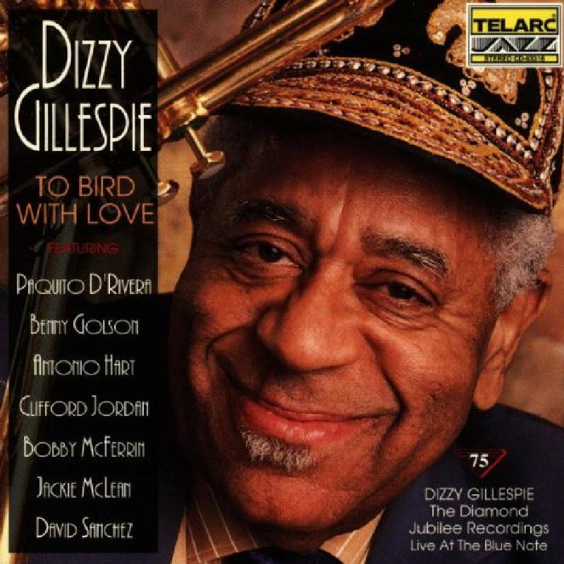 Picture of Dizzy Gillespie - To Bird With Love: Live At The Blue Note