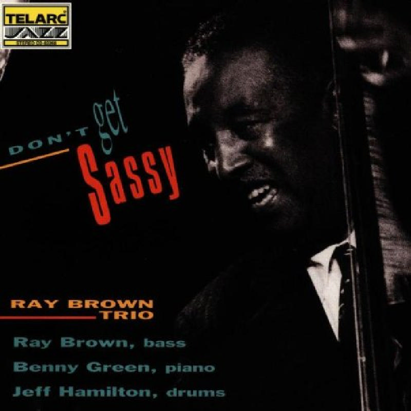 Picture of Ray Brown Trio - Dont Get Sassy