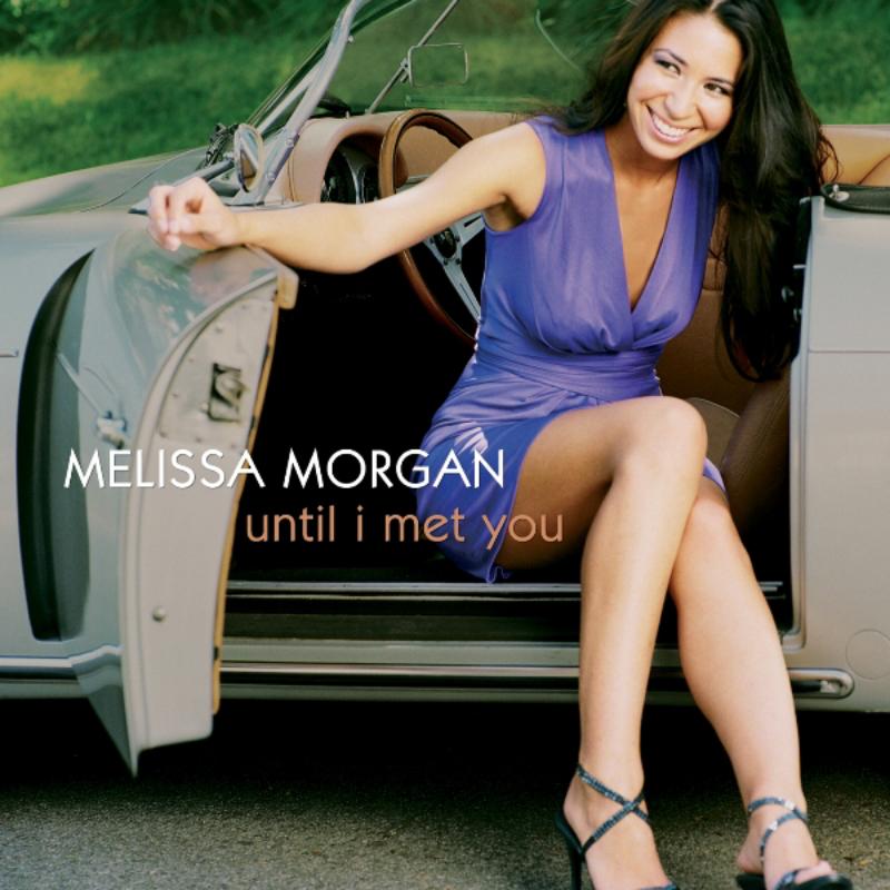 Picture of Melissa Morgan - Until I Met You