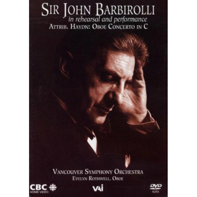 Picture of Barbirolli/Rothwell - Sir John Barbirolli: In Rehearsal & Performance: Oboe Concerto (Haydn)
