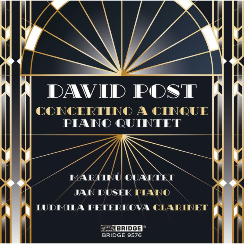 Picture of Martinu Quartet; Ludmila Peterkova; Jan Dusek - David Post: Concertino A Cinque and Piano Quintet