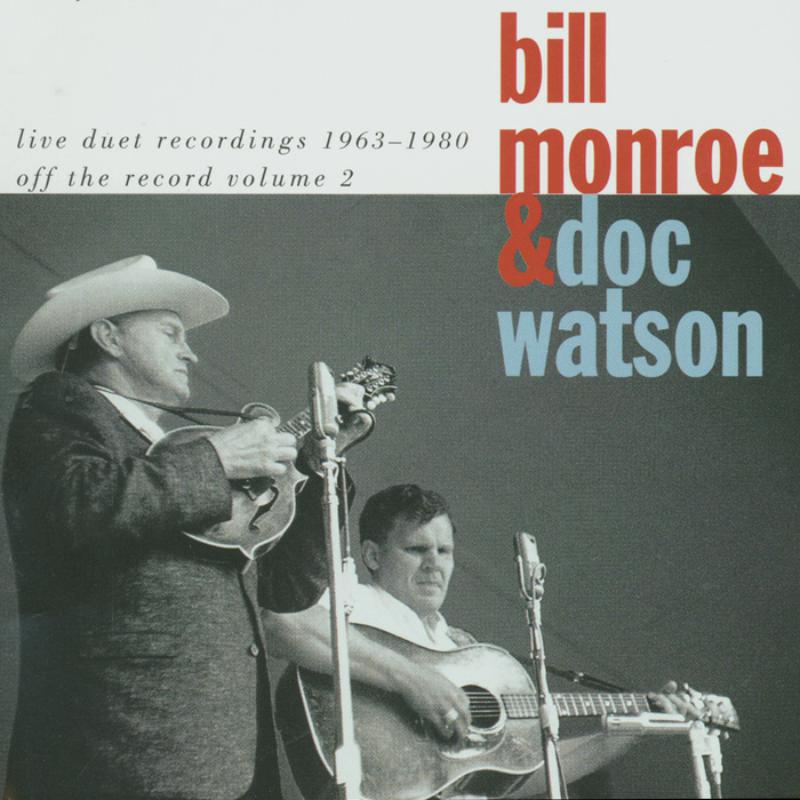 Picture of Bill Monroe and Doc Watson - Live Recordings 1963-1980: Off the Record Volume 2