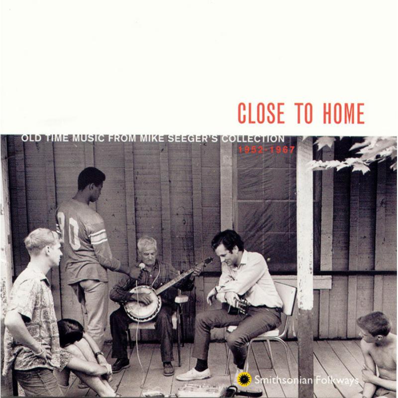 Picture of Various Artists - Close to Home: Old Time Music from Mike Seeger's Collection, 1952-1967