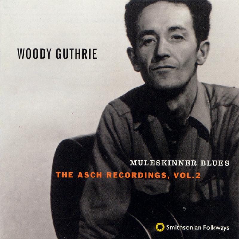 Picture of Woody Guthrie - Muleskinner Blues: The Asch Recordings, Vol. 2