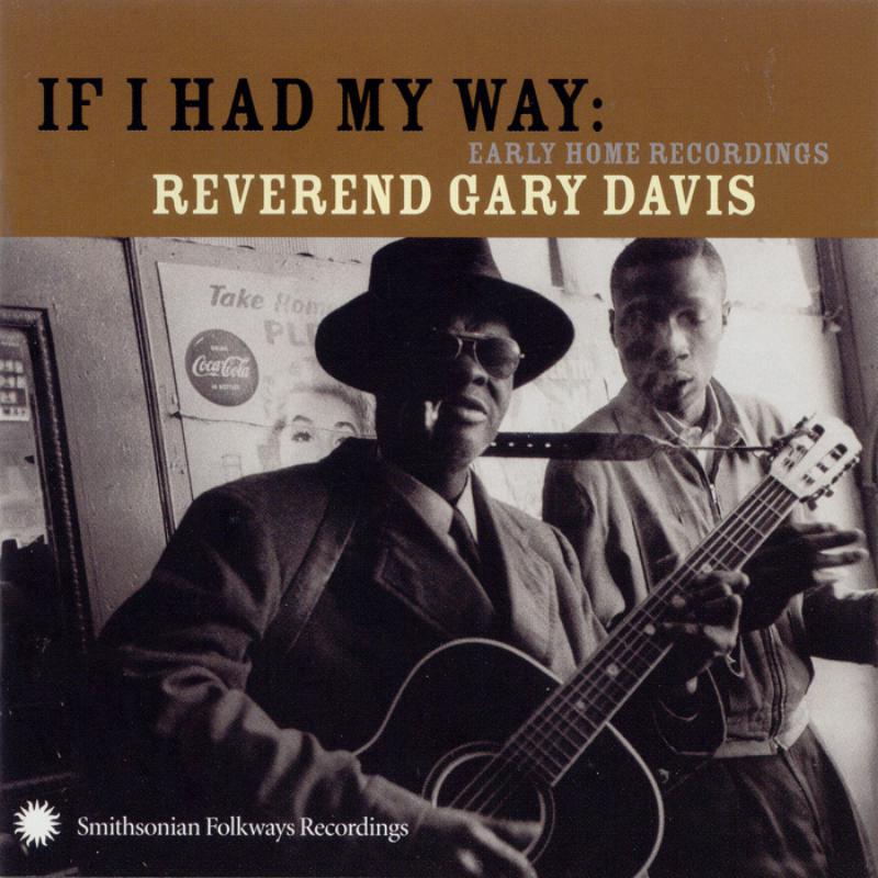 Picture of Reverend Gary Davis - If I Had My Way: Early Home Recordings