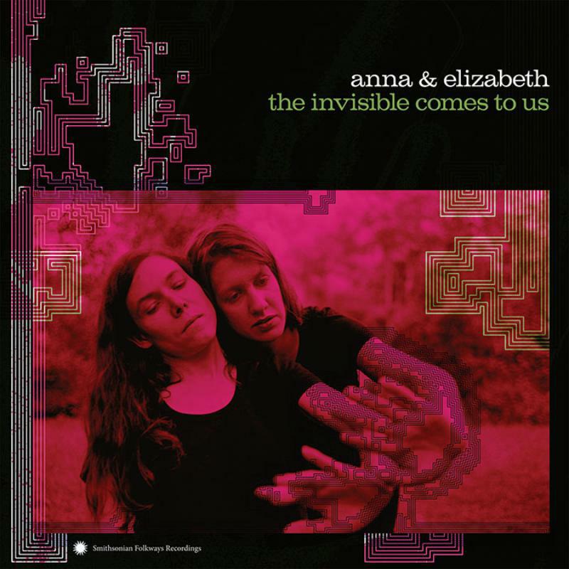 Picture of Anna & Elizabeth - The Invisible Comes To Us