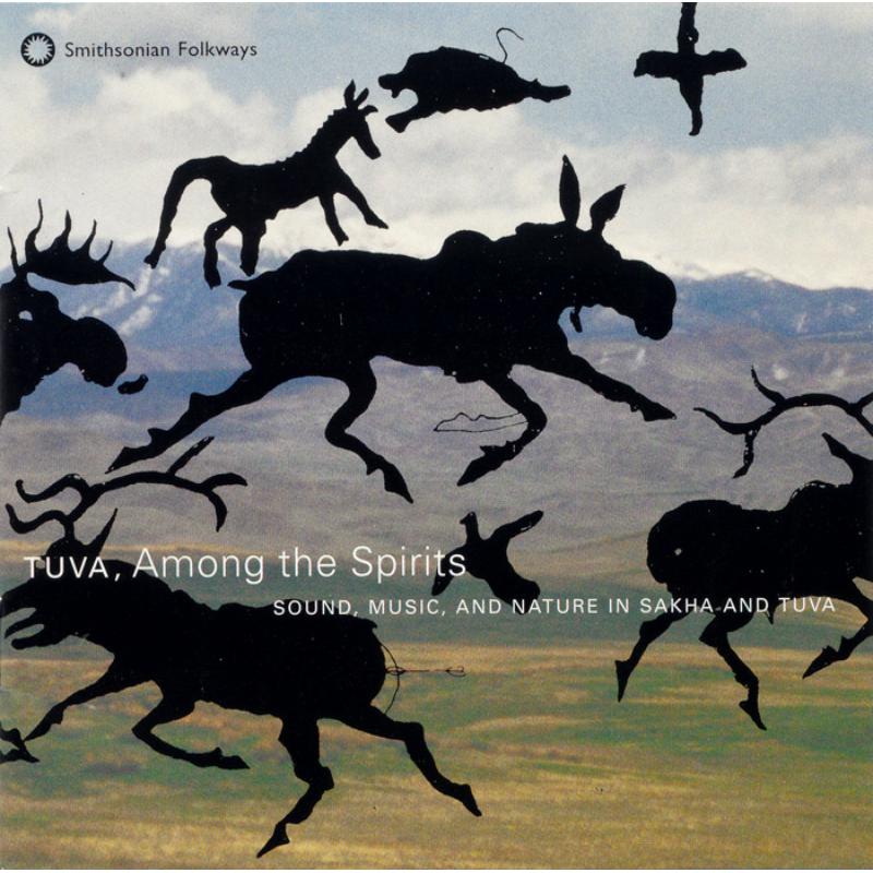 Picture of Various Artists - Tuva, Among the Spirits: Sound, Music, and Nature in Sakha and Tuva