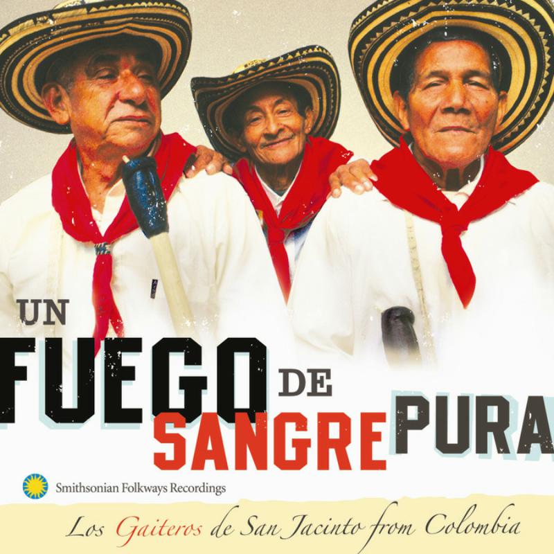 Picture of Los Gaiteros de San Jacinto - Un Fuego de Sangre Pura: Los Gaiteros de San Jacinto from Colombia