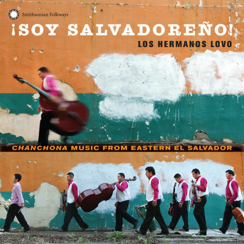 Picture of Los Hermanos Lovo - &iexcl;Soy Salvadore�o! Chanchona Music from Eastern El Salvador