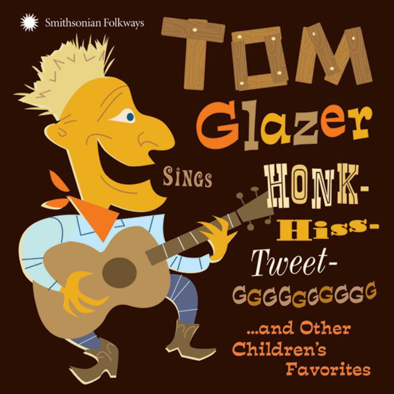 Picture of Tom Glazer - Tom Glazer Sings Honk-Hiss-Tweet-GGGGGGGGGG and Other Children's Favorites