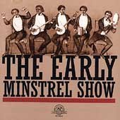 Picture of The Early Minstrel Show - The Early Minstrel Show