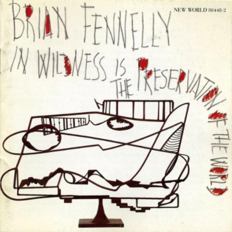 Picture of Fennelly: In Wildness Is The P - Fennelly: In Wildness Is The P