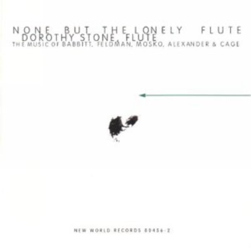 Picture of Cage, Mosko, Babbitt,�: None But the Lonely Flute - Cage, Mosko, Babbitt,�: None But the Lonely Flute