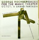 Picture of Rochberg: Music for the Magic Theater, Octet - Rochberg: Music for the Magic Theater, Octet